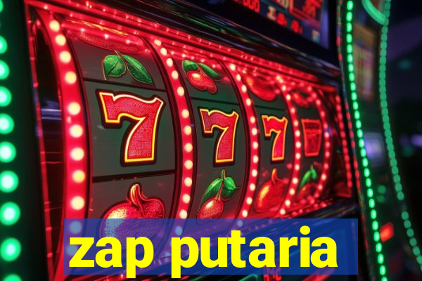 zap putaria